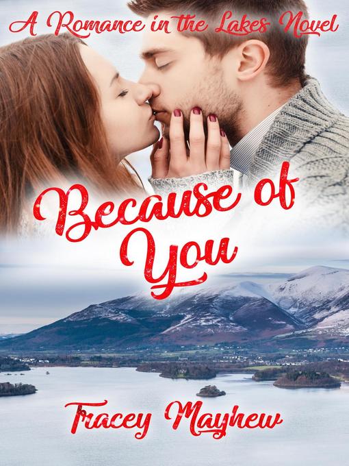 Title details for Because of You by Tracey Mayhew - Available